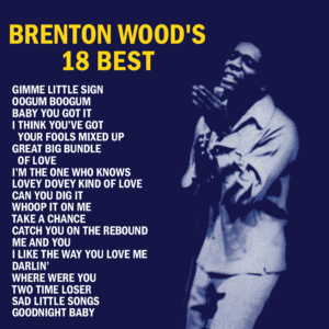 Featured image for “Brenton Wood’s 18 Best”