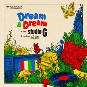 Featured image for “Jazz Dispensary Presents – Dream A Dream With Studio G: Cratedigger’s Archive (1970-2009)”