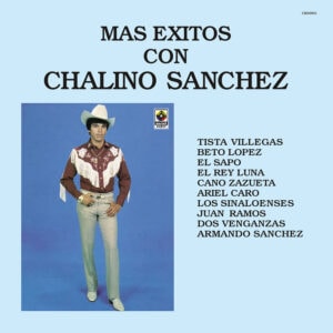 Featured image for “MÁS ÉXITOS CON CHALINO SÁNCHEZ”