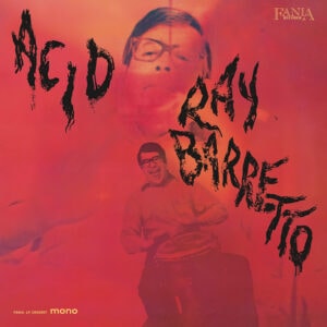 Featured image for “RAY BARRETTO ACID”