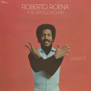 Featured image for “ROBERTO ROENA Y SU APOLLO SOUND – LUCKY 7”