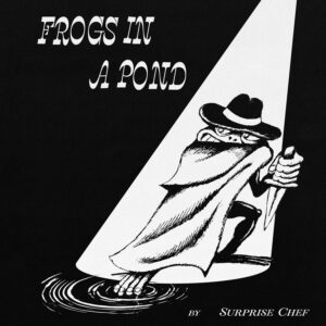 Featured image for “Surprise Chef – Frogs In A Pond”